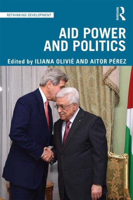 Book cover of: Aid Power and Politics. By: Iliana Olivié