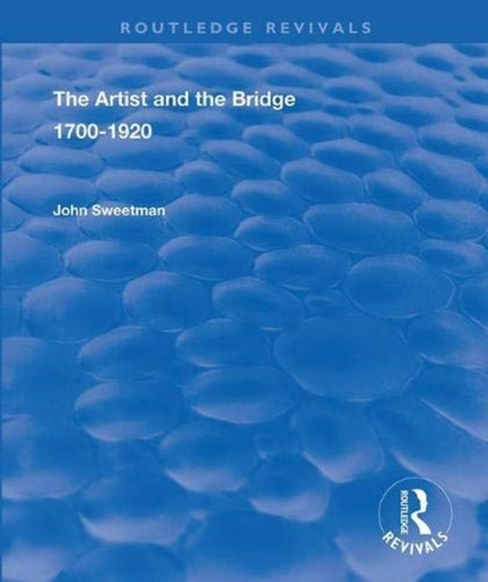 Book cover of: Artist and the Bridge. By: Sweetman, John