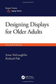 Book cover of: Designing Displays for Older Adults, Second Edition. By: Anne McLaughlin