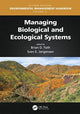 Book cover of: Managing Biological and Ecological Systems. By: Brian D. Fath