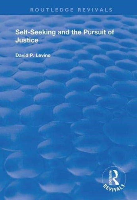 Book cover of: Self-Seeking and the Pursuit of Justice
