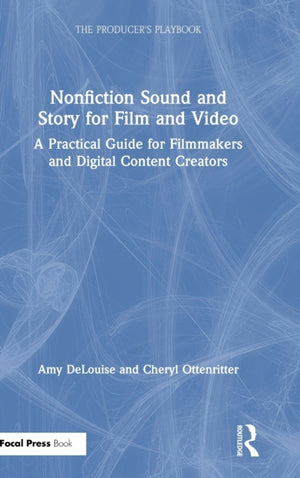 Nonfiction Sound and Story for Film and Video