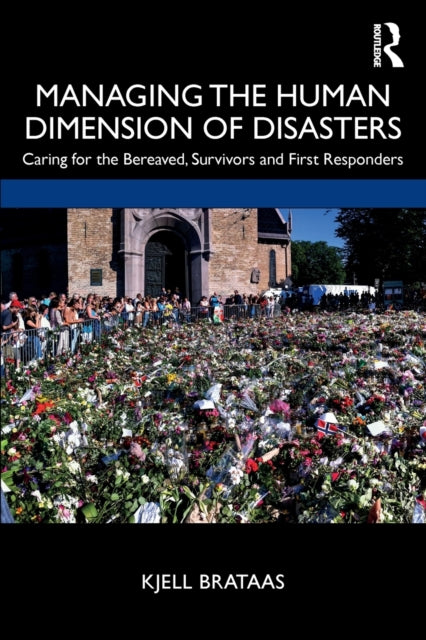 Book cover of: Managing the Human Dimension of Disasters. By: Kjell Brataas