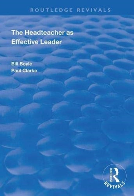 Book cover of: Headteacher as Effective Leader. By: Bill Boyle