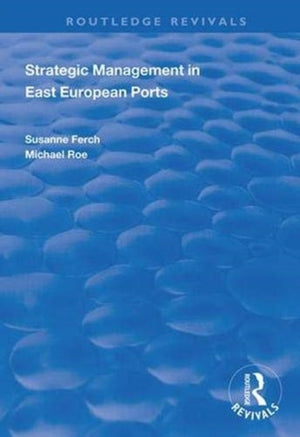 Strategic Management in East European Ports