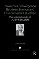 Book cover of: Towards a Convergence Between Science and Environmental Education. By: Justin Dillon