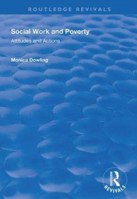 Book cover of: Social Work and Poverty. By: Monica Dowling
