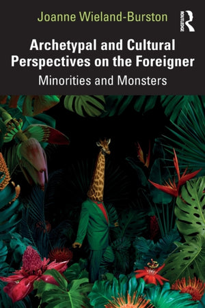Archetypal and Cultural Perspectives on the Foreigner