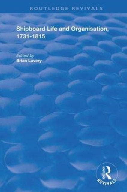 Book cover of: Shipboard Life and Organisation, 1731-1815. By: Brian Lavery