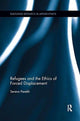 Book cover of: Refugees and the Ethics of Forced Displacement. By: Serena Parekh