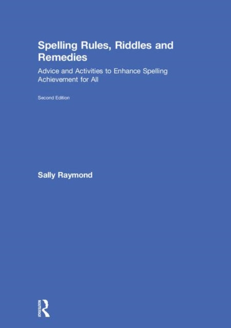 Spelling Rules, Riddles and Remedies