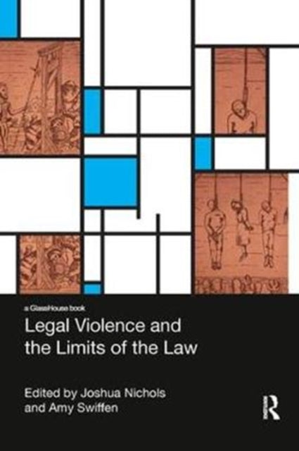 Book cover of: Legal Violence and the Limits of the Law. By: Amy Swiffen