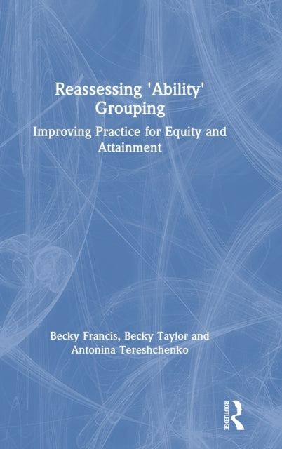 Book cover of: Reassessing 'Ability' Grouping. By: Becky Francis