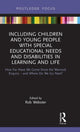 Book cover of: Including Children and Young People with Special Educational Needs and Disabilities in Learning and Life