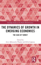 Book cover of: Dynamics of Growth in Emerging Economies. By: Arzu Akkoyunlu Wigley
