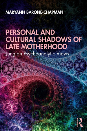 Personal and Cultural Shadows of Late Motherhood