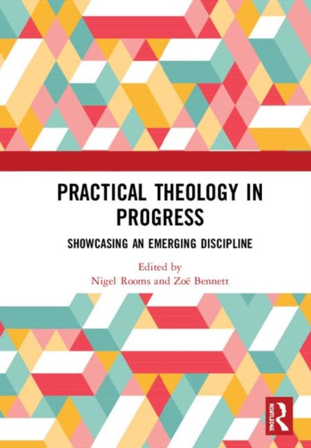 Book cover of: Practical Theology in Progress. By: Nigel Rooms