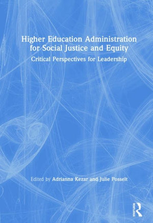 Higher Education Administration for Social Justice and Equity