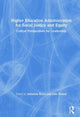 Book cover of: Higher Education Administration for Social Justice and Equity. By: Adrianna Kezar