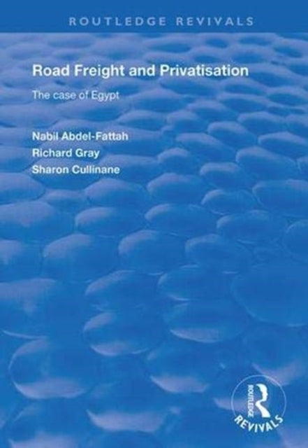 Book cover of: Road Freight and Privatisation. By: Nabil Abdel-Fattah