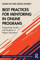 Book cover of: Best Practices for Mentoring in Online Programs. By: Susan Ko