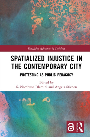 Spatialized Injustice in the Contemporary City