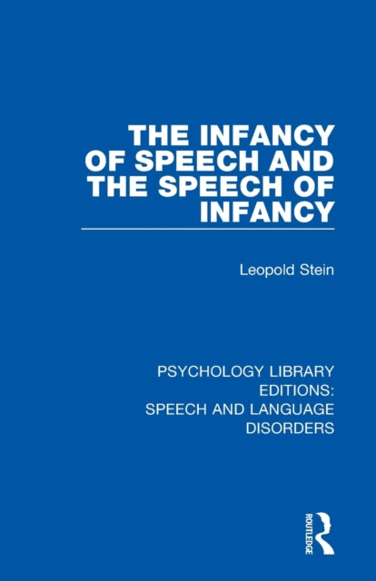 Book cover of: Infancy of Speech and the Speech of Infancy. By: Leopold Stein