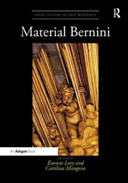 Book cover of: Material Bernini. By: Evonne Levy