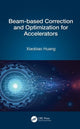 Book cover of: Beam-based Correction and Optimization for Accelerators. By: Xiaobiao Huang