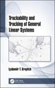 Book cover of: Trackability and Tracking of General Linear Systems. By: Lyubomir T. Gruyitch