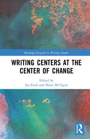 Writing Centers at the Center of Change