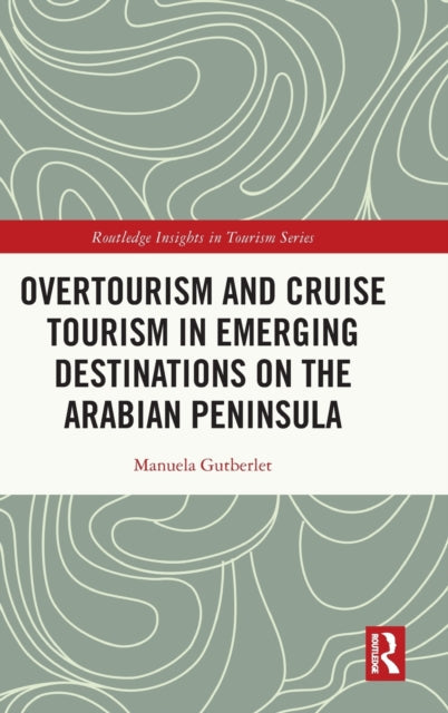 Overtourism and Cruise Tourism in Emerging Destinations on the Arabian Peninsula