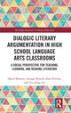 Book cover of: Dialogic Literary Argumentation in High School Language Arts Classrooms. By: David Bloome