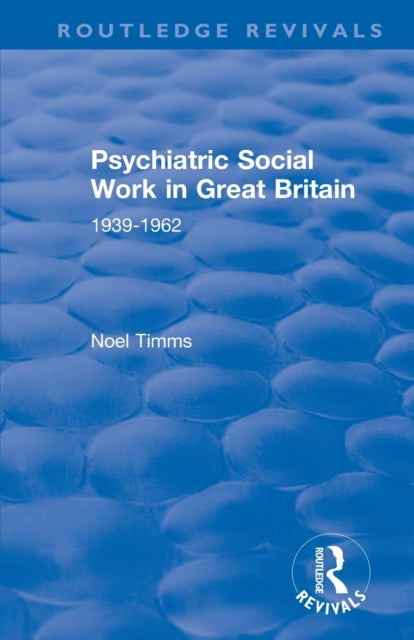 Psychiatric Social Work in Great Britain