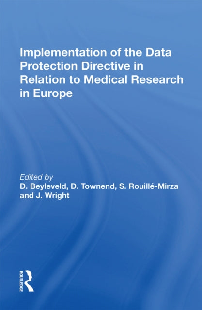 Book cover of: Implementation of the Data Protection Directive in Relation to Medical Research in Europe. By: Deryck Beyleveld