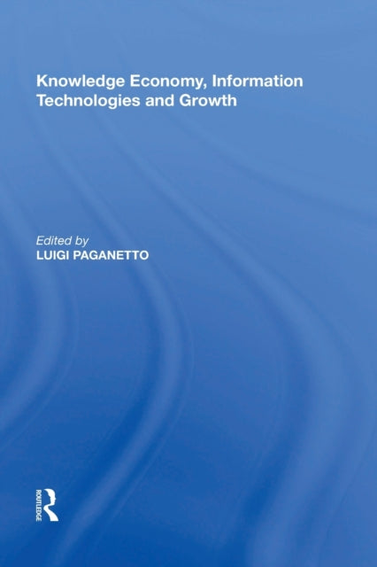 Book cover of: Knowledge Economy, Information Technologies and Growth. By: Luigi Paganetto