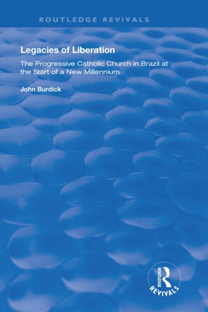 Book cover of: Legacies of Liberation. By: John Burdick