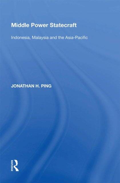 Book cover of: Middle Power Statecraft. By: Jonathan H Ping