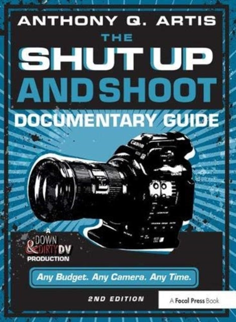Book cover of: Shut Up and Shoot Documentary Guide