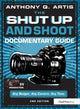 Book cover of: Shut Up and Shoot Documentary Guide