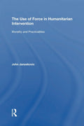 The Use of Force in Humanitarian Intervention