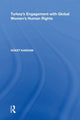 Book cover of: Turkey's Engagement with Global Women's Human Rights. By: Nüket Kardam