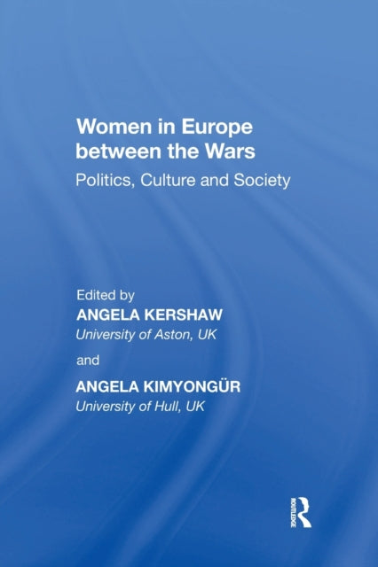 Book cover of: Women in Europe between the Wars. By: Angela Kershaw