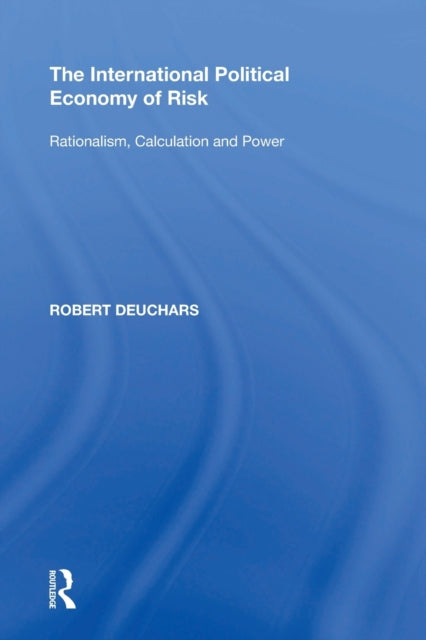 Book cover of: International Political Economy of Risk. By: Robert Deuchars