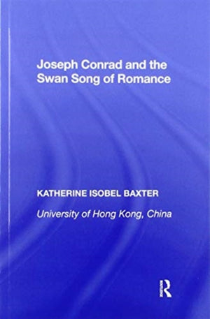 Joseph Conrad and the Swan Song of Romance