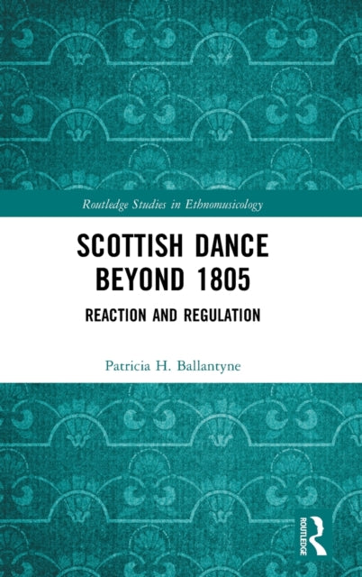 Book cover of: Scottish Dance Beyond 1805. By: Patricia H. Ballantyne