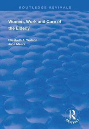 Women, Work and Care of the Elderly