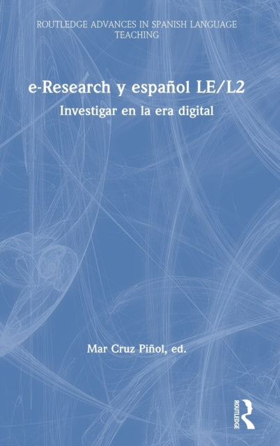Book cover of: e-Research y espa?ol LE/L2. By: Mar Cruz Piñol