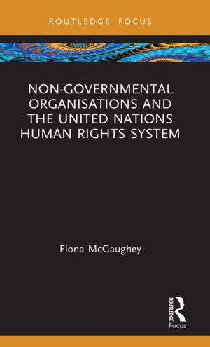 Non-Governmental Organisations and the United Nations Human Rights System