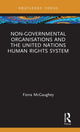 Book cover of: Non-Governmental Organisations and the United Nations Human Rights System. By: Fiona McGauhey